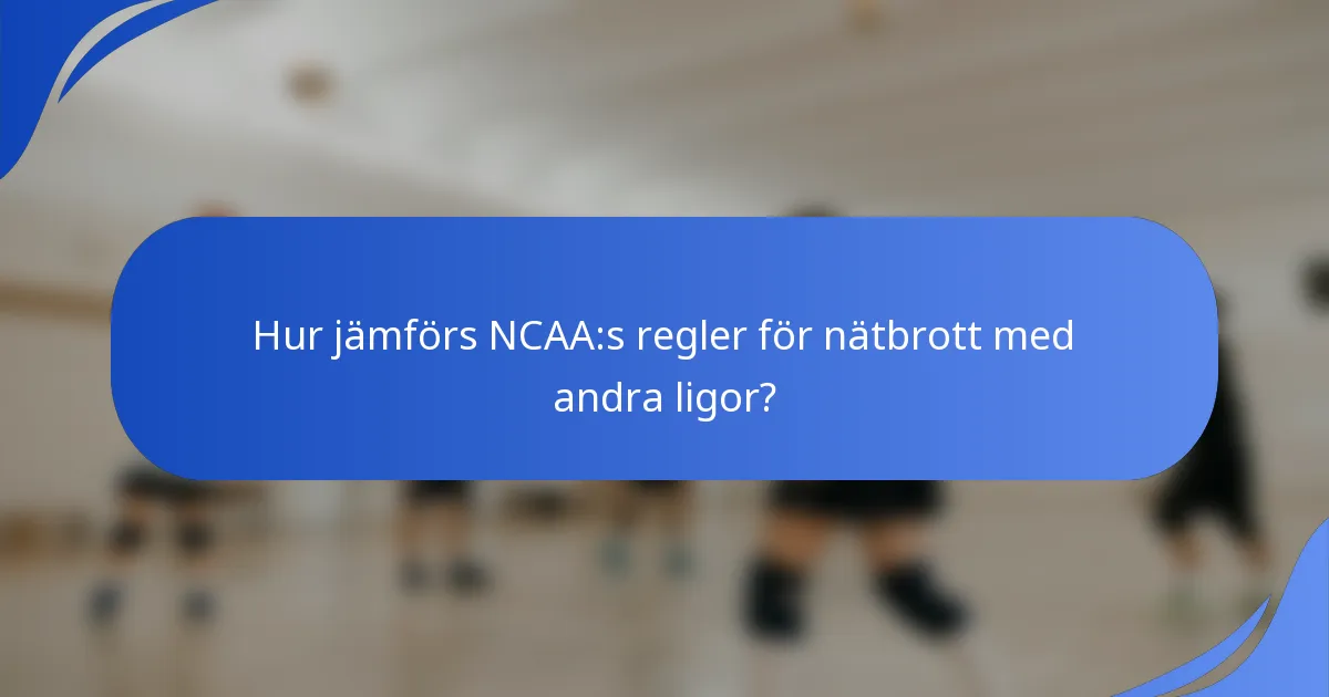 Hur jämförs NCAA:s regler för nätbrott med andra ligor?