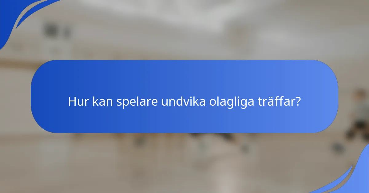 Hur kan spelare undvika olagliga träffar?